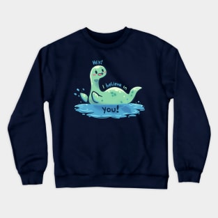 Nessie Believes in You Crewneck Sweatshirt